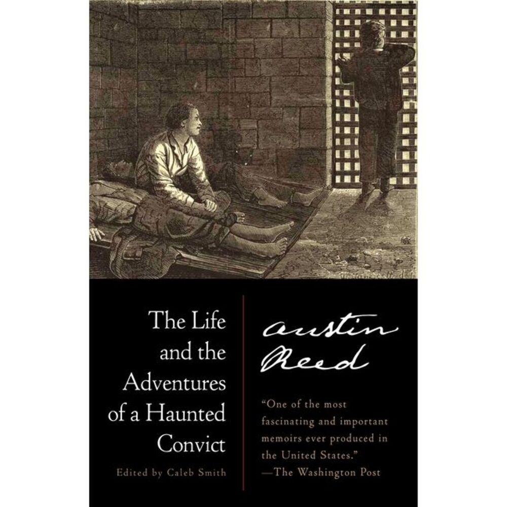 The Life and the Adventures of a Haunted Convict -- Austin Reed